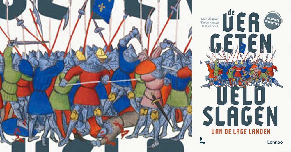 De vergeten veldslagen van de Lage Landen