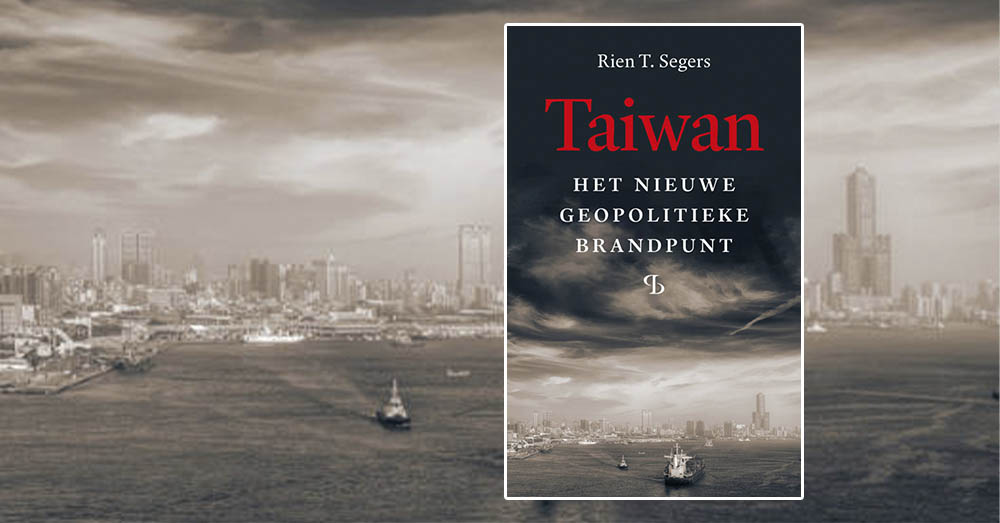 Taiwan het nieuwe geopolitieke brandpunt (Rien T. Segers)